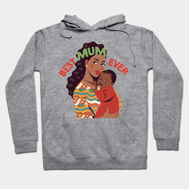 Best Mum Ever Hoodie by Graceful Designs